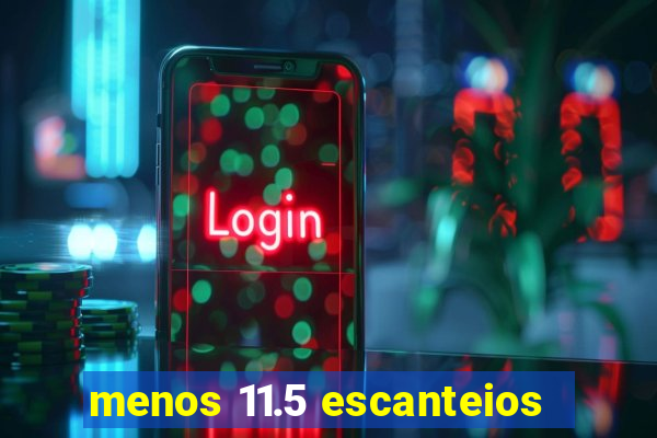 menos 11.5 escanteios